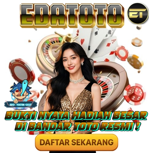 Gallery EDATOTO - Bukti Nyata Hadiah Besar di Bandar Toto Resmi
