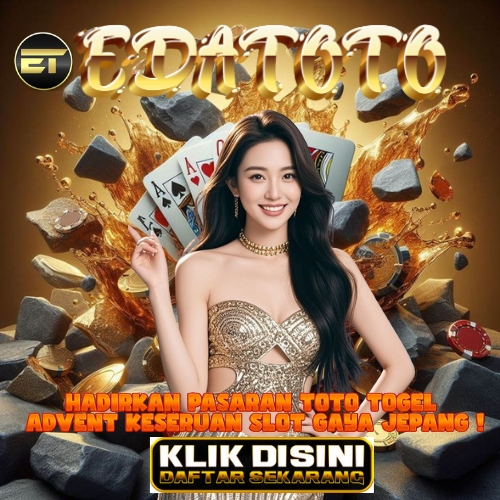 EDATOTO Hadirkan Pasaran Toto Togel Advent Keseruan Slot Gaya Jepang!