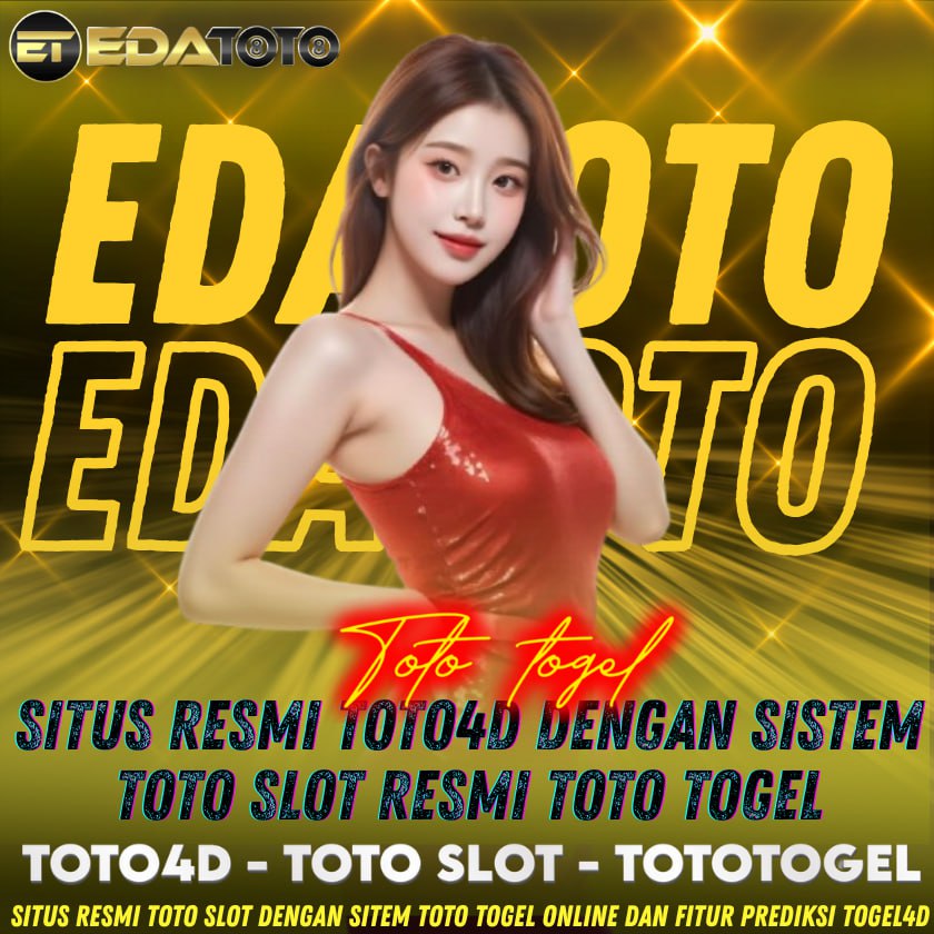 EDATOTO | Situs Bandar Togel Dan Slot Gacor Terbaik Dengan Link Toto Togel dan Toto Slot Pasti Maxwin Hari ini